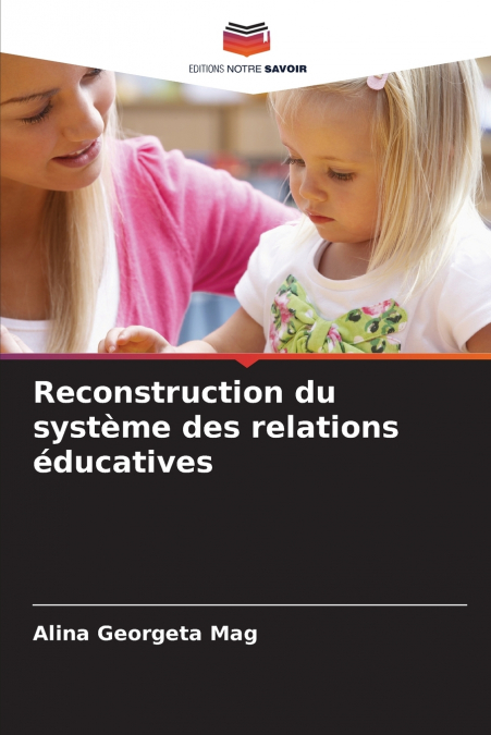 RECONSTRUCTION DU SYSTEME DES RELATIONS EDUCATIVES