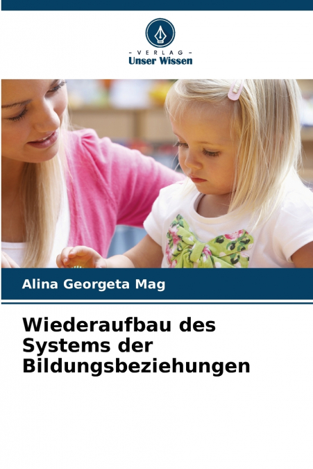 WIEDERAUFBAU DES SYSTEMS DER BILDUNGSBEZIEHUNGEN