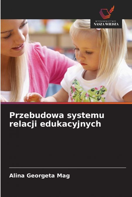 PRZEBUDOWA SYSTEMU RELACJI EDUKACYJNYCH