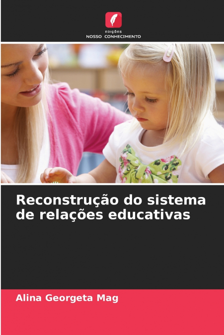 RECONSTRU�AO DO SISTEMA DE RELA�OES EDUCATIVAS