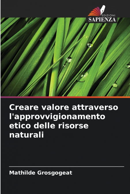 CREARE VALORE ATTRAVERSO L?APPROVVIGIONAMENTO ETICO DELLE RI