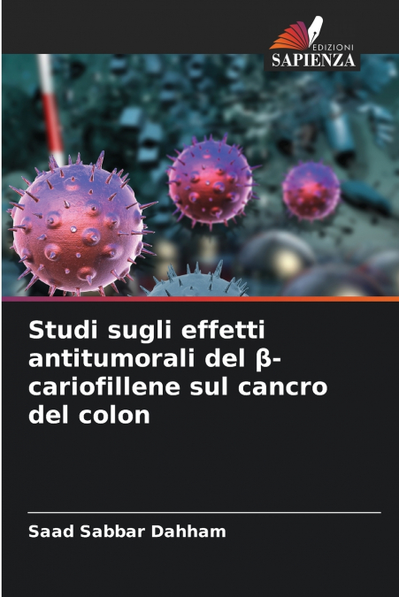 STUDI SUGLI EFFETTI ANTITUMORALI DEL ?-CARIOFILLENE SUL CANC