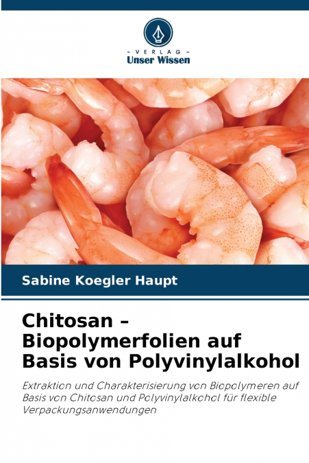 CHITOSAN - BIOPOLYMERFOLIEN AUF BASIS VON POLYVINYLALKOHOL