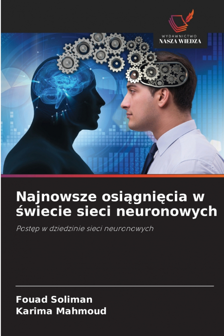 NAJNOWSZE OSI?GNI?CIA W ?WIECIE SIECI NEURONOWYCH