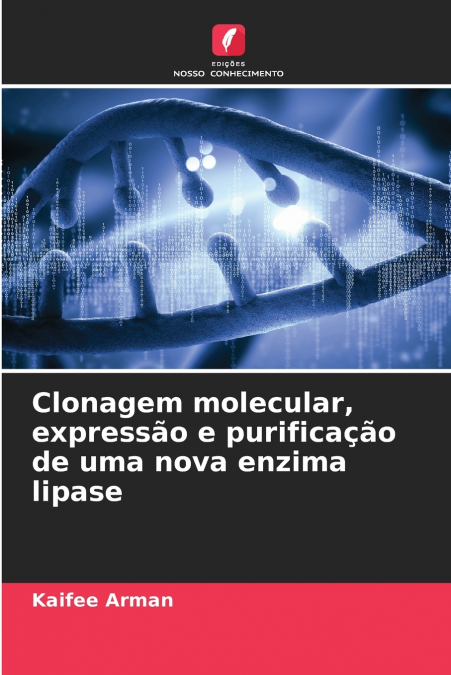 CLONAGEM MOLECULAR, EXPRESSAO E PURIFICA�AO DE UMA NOVA ENZI