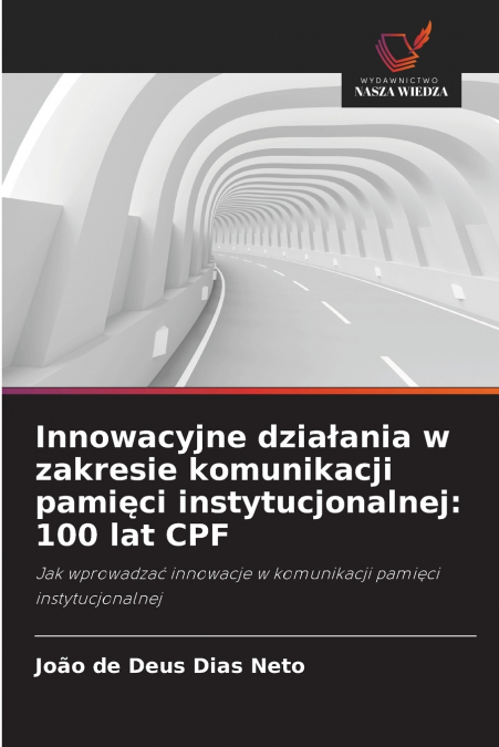INNOWACYJNE DZIA?ANIA W ZAKRESIE KOMUNIKACJI PAMI?CI INSTYTU
