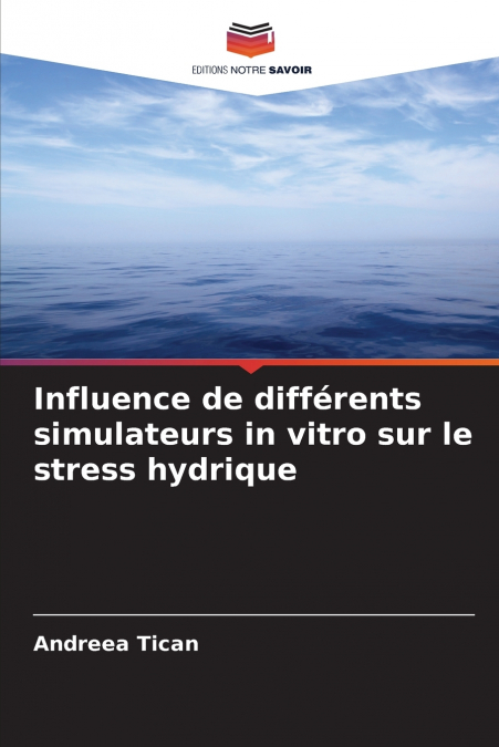 INFLUENCE DE DIFFERENTS SIMULATEURS IN VITRO SUR LE STRESS H