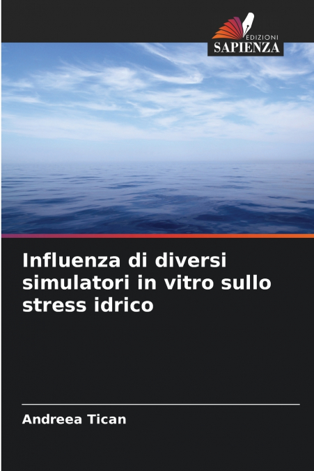 INFLUENZA DI DIVERSI SIMULATORI IN VITRO SULLO STRESS IDRICO