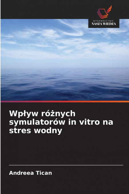 WP?YW RO?NYCH SYMULATOROW IN VITRO NA STRES WODNY