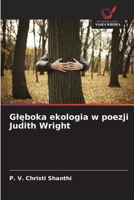 G??BOKA EKOLOGIA W POEZJI JUDITH WRIGHT