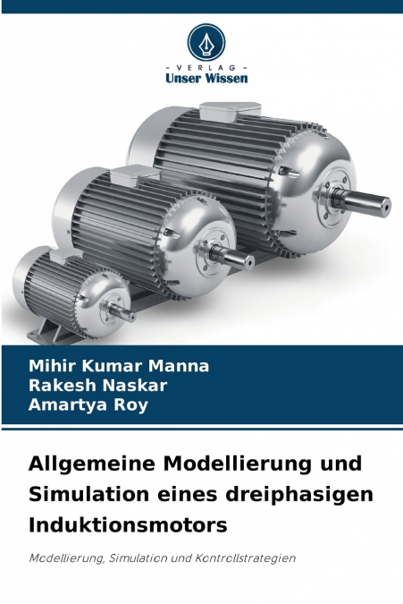 ALLGEMEINE MODELLIERUNG UND SIMULATION EINES DREIPHASIGEN IN
