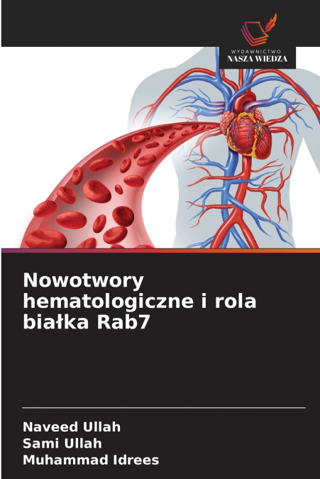 NOWOTWORY HEMATOLOGICZNE I ROLA BIA?KA RAB7