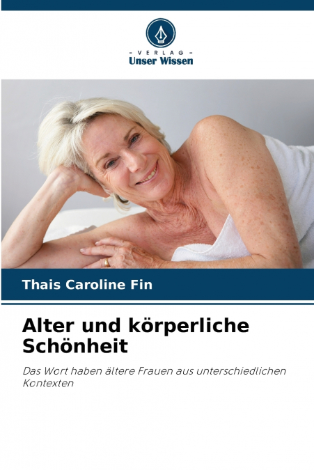 ALTER UND KORPERLICHE SCHONHEIT