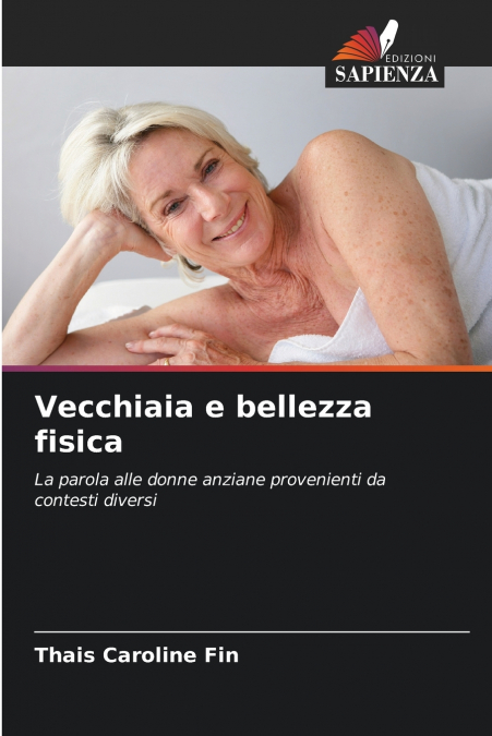 VECCHIAIA E BELLEZZA FISICA