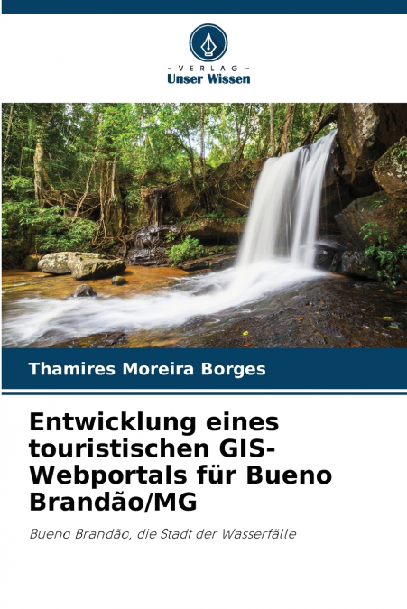 ENTWICKLUNG EINES TOURISTISCHEN GIS-WEBPORTALS FUR BUENO BRA