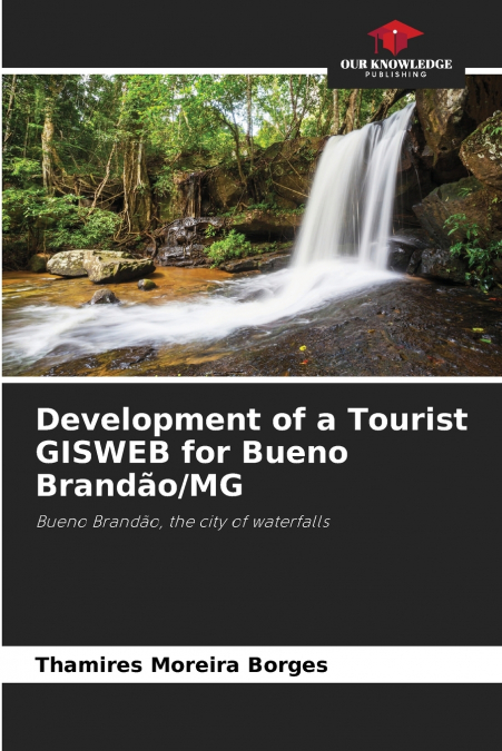 DEVELOPMENT OF A TOURIST GISWEB FOR BUENO BRANDAO/MG