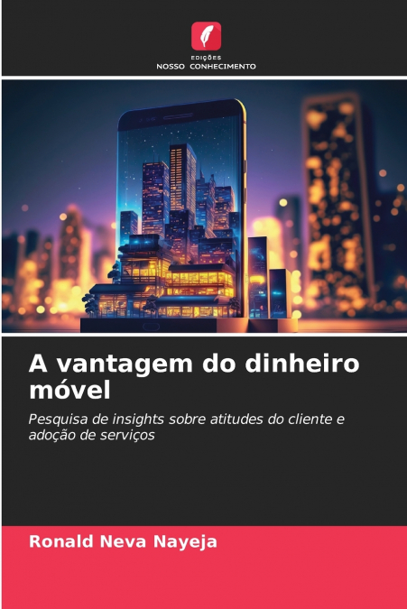 A VANTAGEM DO DINHEIRO MOVEL
