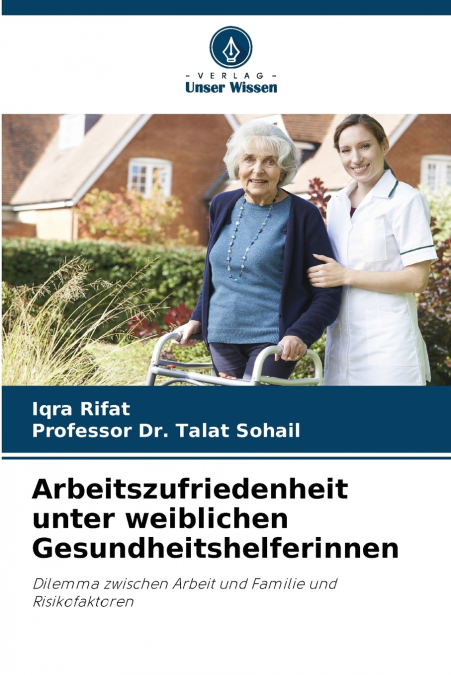 ARBEITSZUFRIEDENHEIT UNTER WEIBLICHEN GESUNDHEITSHELFERINNEN