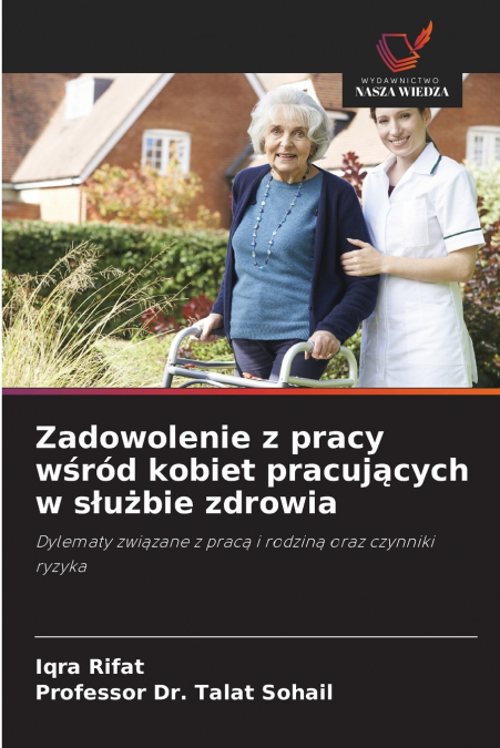 ZADOWOLENIE Z PRACY W?ROD KOBIET PRACUJ?CYCH W S?U?BIE ZDROW