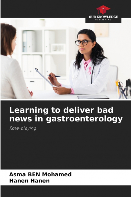 LEARNING TO DELIVER BAD NEWS IN GASTROENTEROLOGY