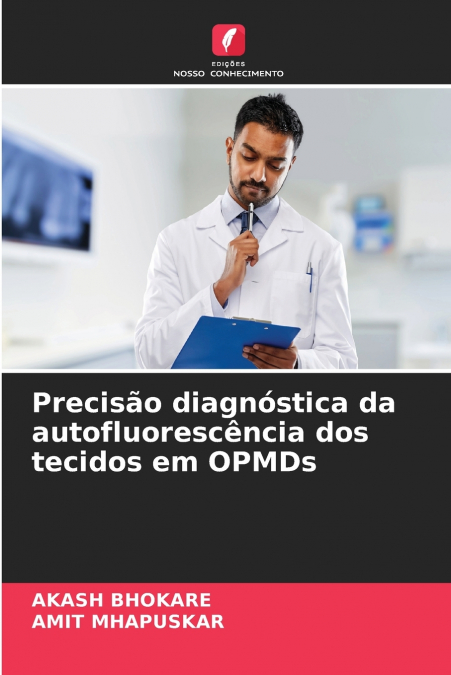 PRECISAO DIAGNOSTICA DA AUTOFLUORESCENCIA DOS TECIDOS EM OPM