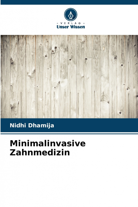 MINIMALINVASIVE ZAHNMEDIZIN