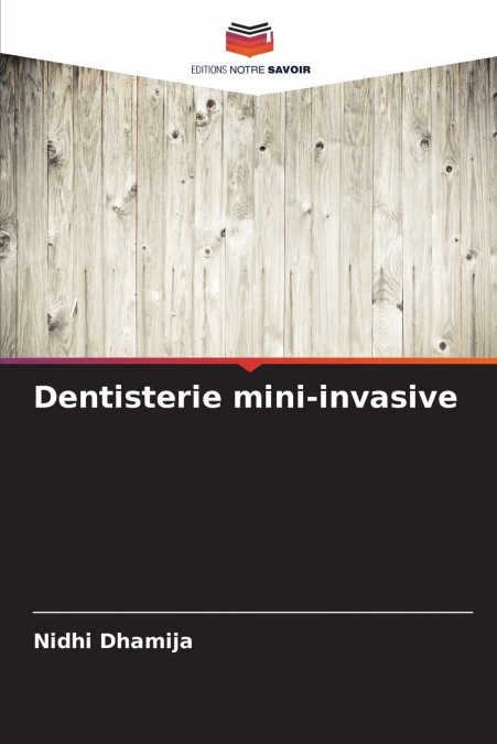 DENTISTERIE MINI-INVASIVE
