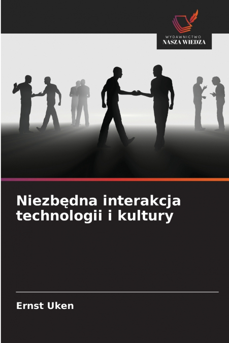 NIEZB?DNA INTERAKCJA TECHNOLOGII I KULTURY