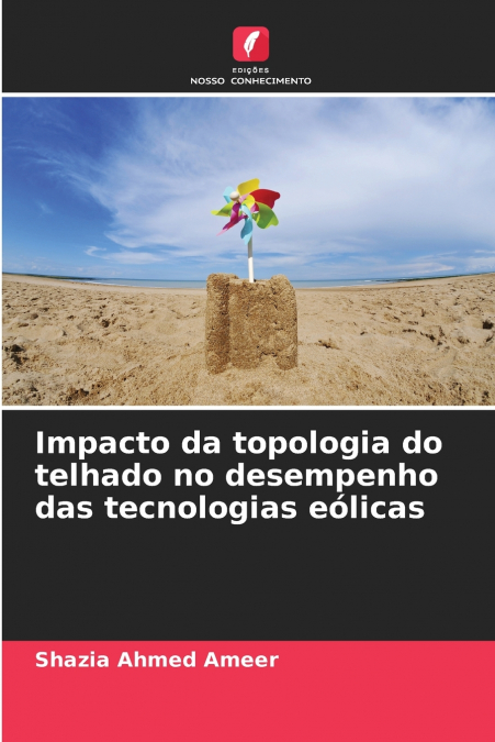 IMPACTO DA TOPOLOGIA DO TELHADO NO DESEMPENHO DAS TECNOLOGIA