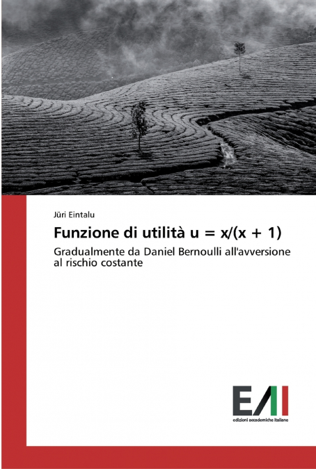 FUNZIONE DI UTILITA U = X/(X + 1)