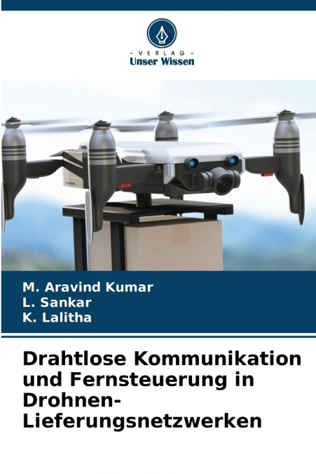WIRELESS COMMUNICATION AND REMOTE CONTROL IN DRONE DELIVERY