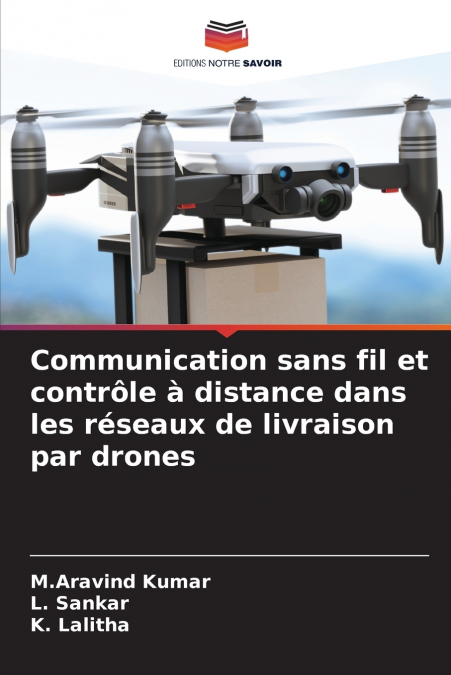 WIRELESS COMMUNICATION AND REMOTE CONTROL IN DRONE DELIVERY