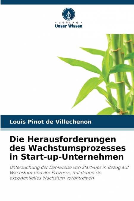 DIE HERAUSFORDERUNGEN DES WACHSTUMSPROZESSES IN START-UP-UNT