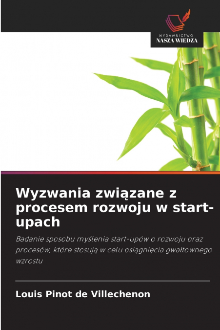 WYZWANIA ZWI?ZANE Z PROCESEM ROZWOJU W START-UPACH