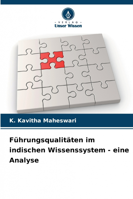 FUHRUNGSQUALITATEN IM INDISCHEN WISSENSSYSTEM - EINE ANALYSE
