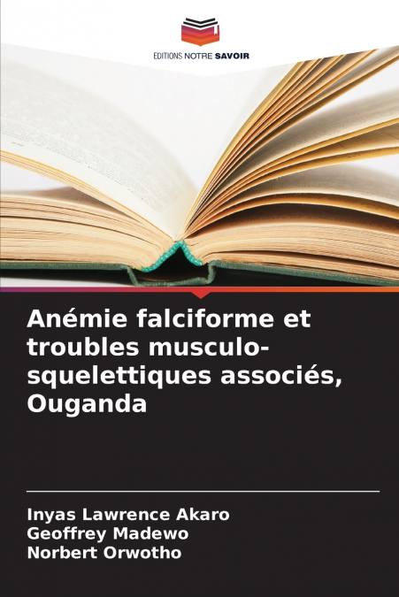 ANEMIE FALCIFORME ET TROUBLES MUSCULO-SQUELETTIQUES ASSOCIES