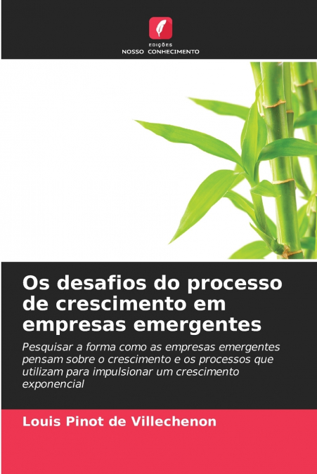 OS DESAFIOS DO PROCESSO DE CRESCIMENTO EM EMPRESAS EMERGENTE