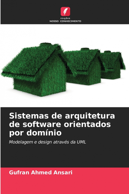 SISTEMAS DE ARQUITETURA DE SOFTWARE ORIENTADOS POR DOMINIO