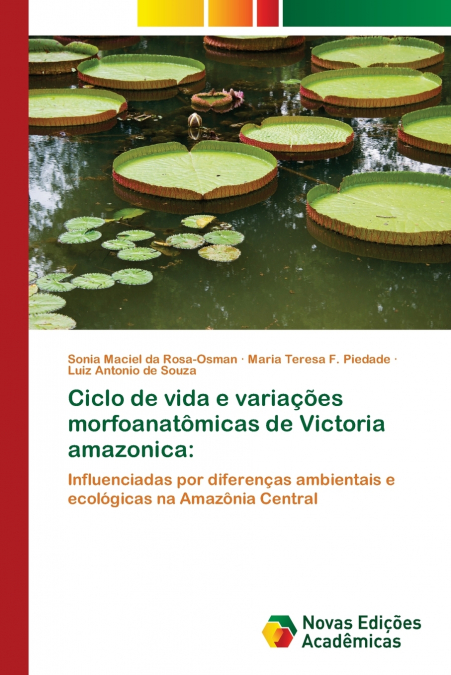 CICLO DE VIDA E VARIAOES MORFOANATOMICAS DE VICTORIA AMAZON