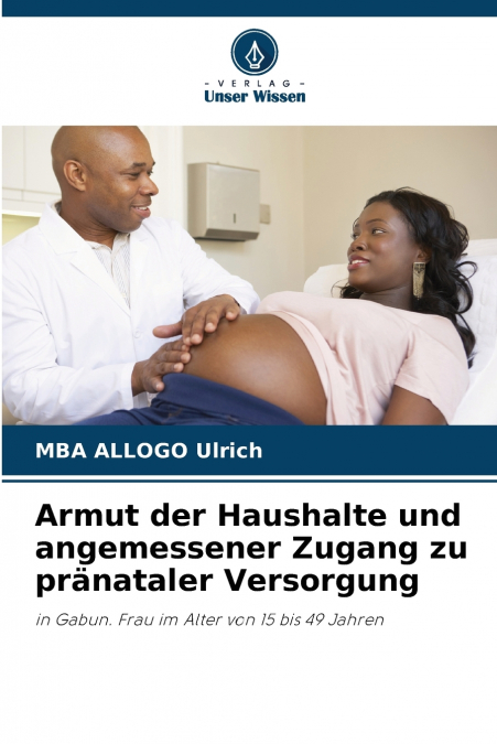 ARMUT DER HAUSHALTE UND ANGEMESSENER ZUGANG ZU PRANATALER VE