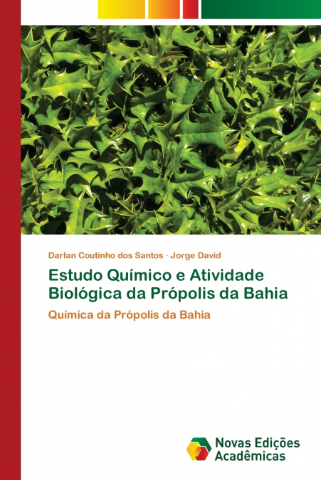ESTUDO QUIMICO E ATIVIDADE BIOLOGICA DA PROPOLIS DA BAHIA