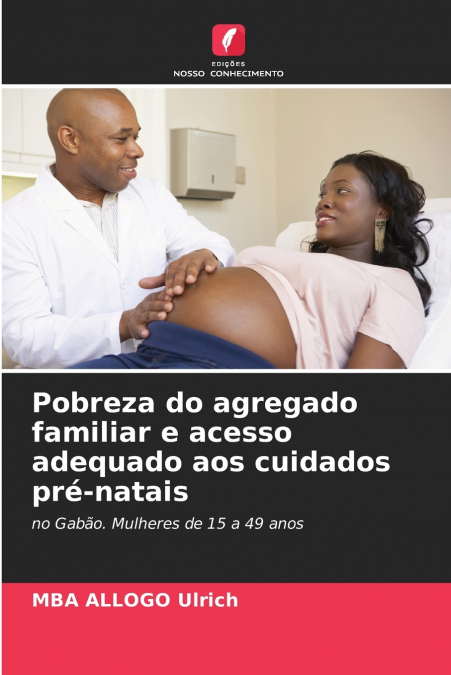 POBREZA DO AGREGADO FAMILIAR E ACESSO ADEQUADO AOS CUIDADOS