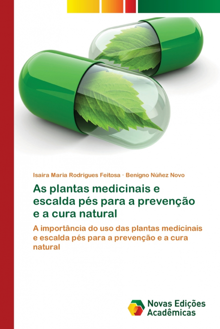 AS PLANTAS MEDICINAIS E ESCALDA PES PARA A PREVEN�AO E A CUR