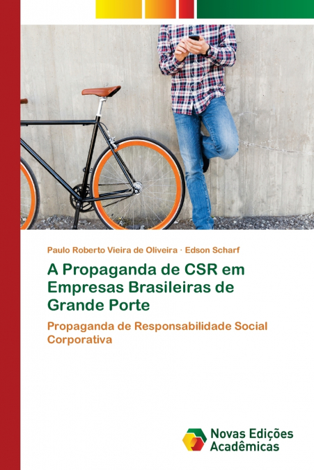 A PROPAGANDA DE CSR EM EMPRESAS BRASILEIRAS DE GRANDE PORTE