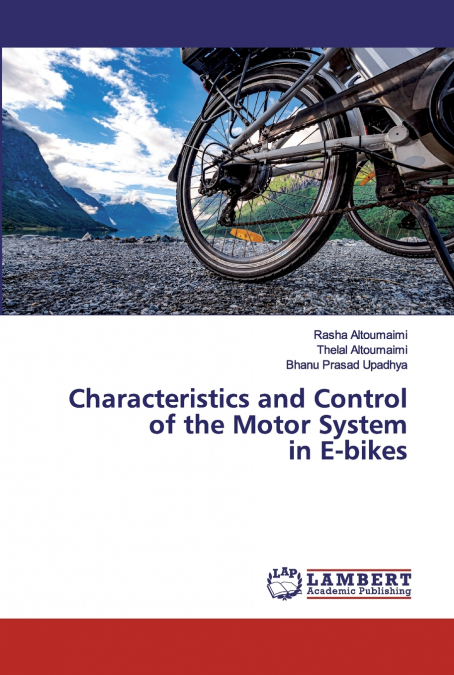 CHARACTERISTICS AND CONTROL OF THE MOTOR SYSTEM IN E-BIKES
