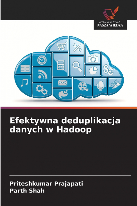 EFEKTYWNA DEDUPLIKACJA DANYCH W HADOOP