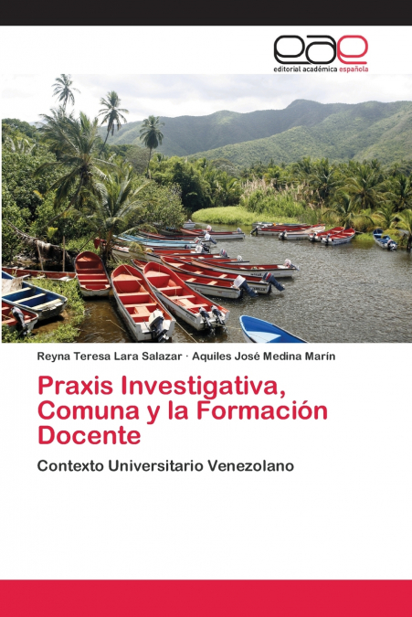 PRAXIS INVESTIGATIVA, COMUNA Y LA FORMACION DOCENTE