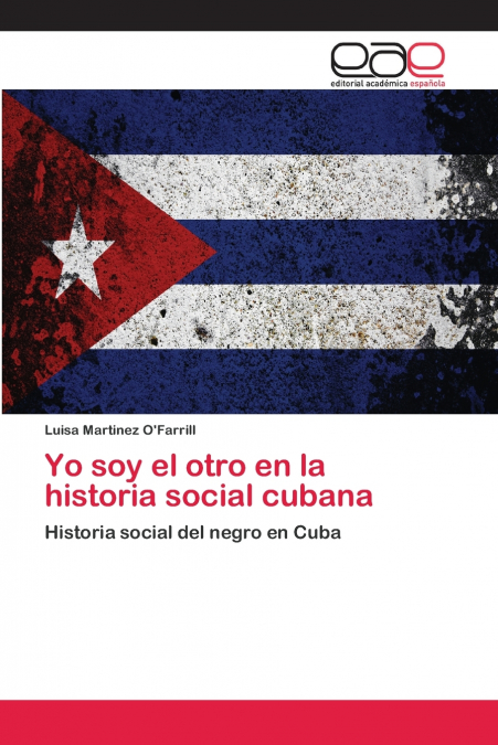 YO SOY EL OTRO EN LA HISTORIA SOCIAL CUBANA