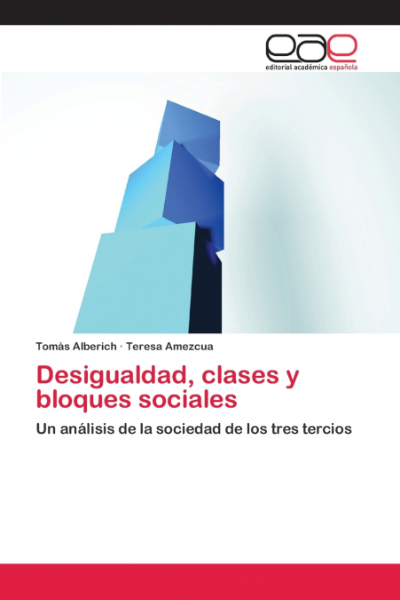 DESIGUALDAD, CLASES Y BLOQUES SOCIALES