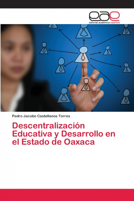 DESCENTRALIZACION EDUCATIVA Y DESARROLLO EN EL ESTADO DE OAX